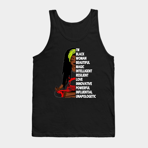 I'm black woman beautiful magic and unapologetic..black woman pride gift Tank Top by DODG99